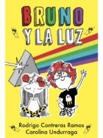 BRUNO Y LA LUZ - RODRIGO CONTRERAS RAMOS / CAROLINA UNDURRAG