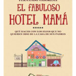 EL FABULOSO HOTEL MAMÁ - FERNANDO VIGORENA