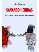 SANANDO HERIDAS - MIENTRAS DESPIDO TUS RECUERDOS