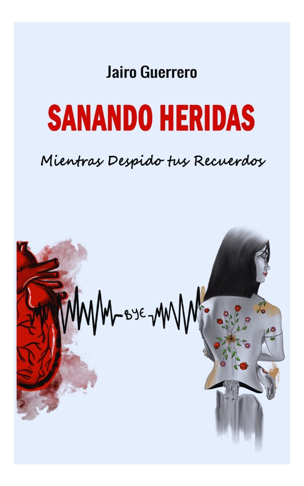 SANANDO HERIDAS - MIENTRAS DESPIDO TUS RECUERDOS
