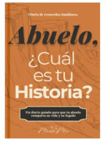 ABUELO ¿CUÁL ES TU HISTORIA ? DIARIO DE RECUERDOS FAMILIARES