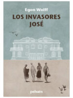 LOS INVASORES - EGON WOLFF