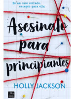 ASESINATO PARA PRINCIPIANTES - HOLLY JACKSON