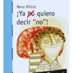YA NO QUIERO DECIR NO - NEVA MILICIC