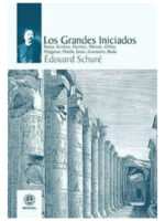 LOS GRANDES INICIADOS - ÉDOUARD SCHURÉ