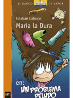 MARÍA LA DURA EN: UN PROBLEMA PELUDO - ESTEBAN CABEZAS