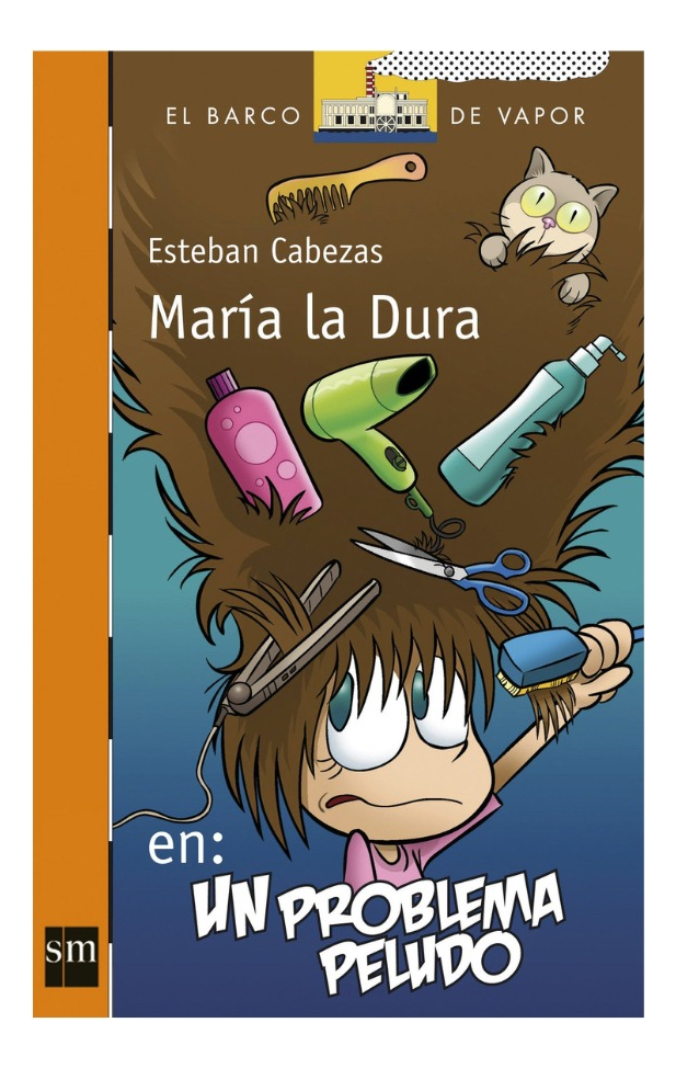 MARÍA LA DURA EN: UN PROBLEMA PELUDO - ESTEBAN CABEZAS
