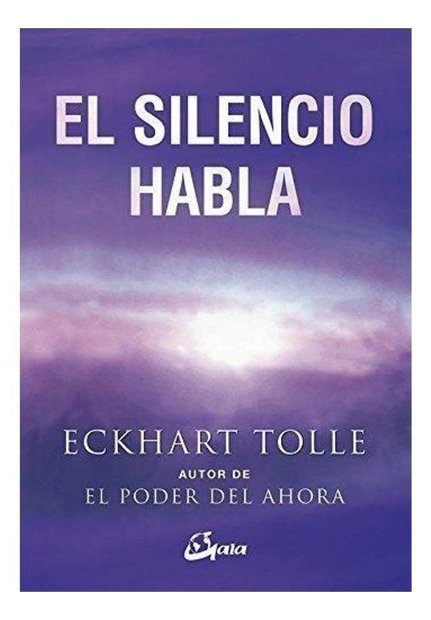 EL SILENCIO HABLA - ECKHART TOLLE