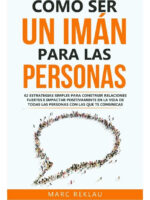 COMO SER UN IMÁN PARA LAS PERSONAS - MARC REKLAU