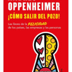 CÓMO SALIR DEL POZO - ANDRÉS OPPENHEIMER