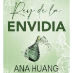 REY DE LA ENVIDIA - ANA HUANG
