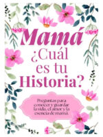 MAMÁ ¿ CUÁL ES TU HISTORIA ? - EL DIARIO DE VIDA DE MAMÁ