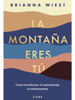 LA MONTAÑA ERES TÚ - BRIANNA WIEST