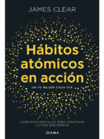 HÁBITOS ATÓMICOS EN ACCIÓN - JAMES CLEAR