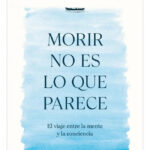 MORIR NO ES LO QUE PARECE - DR. VICENTE ARRÁEZ