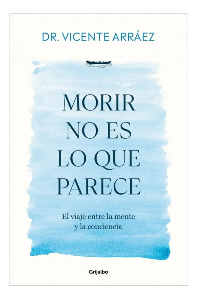 MORIR NO ES LO QUE PARECE - DR. VICENTE ARRÁEZ