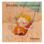 MATILDE, LA NIÑA INVISIBLE - MAURICIO PAREDES