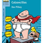 LAS AVENTURAS DEL CAPITÁN CALZONCILLOS - DAV PILKEY