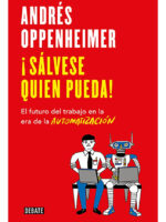 SÁLVESE QUIEN PUEDA - ANDRÉS OPPENHEIMER