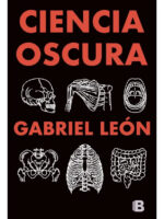 LA CIENCIA OSCURA - GABRIEL LEÓN