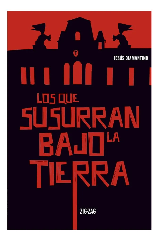 LOS QUE SUSURRAN BAJO LA TIERRA / JESÚS DIAMANTINO