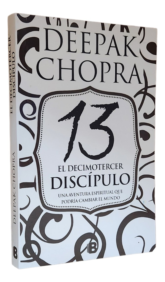 EL DECIMOTERCER DISCÍPULO - DEEPAK CHOPRA