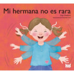 MI HERMANA NO ES RARA - CATY CHADWICK