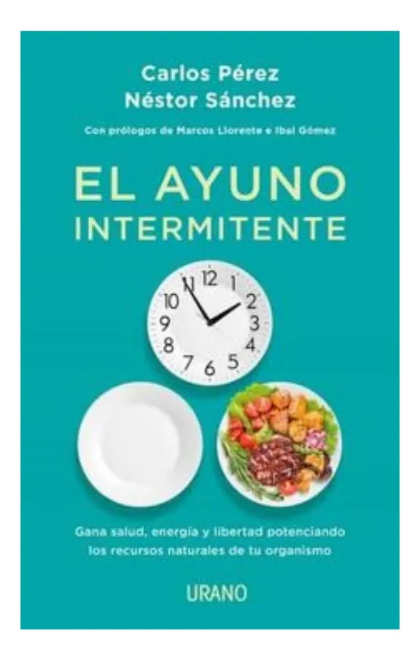 EL AYUNO INTERMITENTE - CARLOS PÉREZ / NÉSTOR SÁNCHEZ