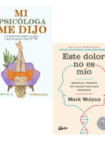 PACK LIBROS MI PSICÓLOGA ME DIJO + ESTE DOLOR NO ES MÍO