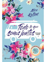 TODO LO QUE SOMOS JUNTOS - ALICE KELLEN