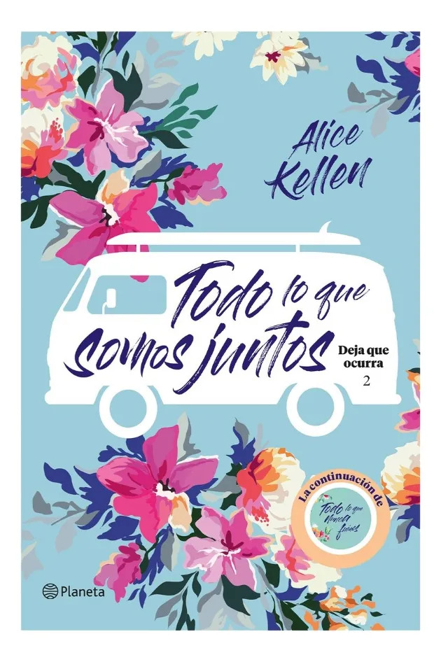 TODO LO QUE SOMOS JUNTOS - ALICE KELLEN