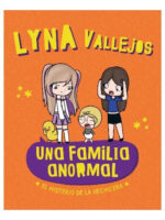 PACK LIBROS UNA FAMILIA ANORMAL - LYNA VALLEJOS (3 LIBROS)