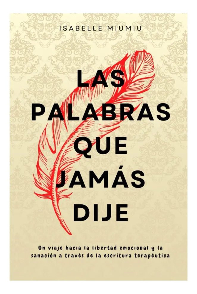 LAS PALABRAS QUE JAMÁS DIJE - ISABELLE MIUMIU