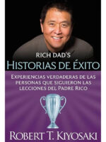 HISTORIAS DE ÉXITO - ROBERT T. KIYOSAKI