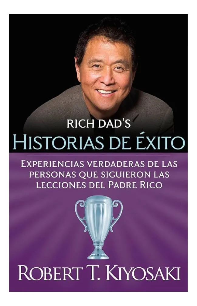 HISTORIAS DE ÉXITO - ROBERT T. KIYOSAKI