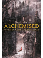 ALCHEMISED. NO QUEDA NADIE A QUIEN SALVAR - SENLINYU