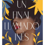 UN FINAL LLAMADO INÉS - DANIELA VIVIANI
