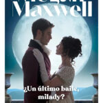 UN ÚLTIMO BAILE, MILADY - MEGAN MAXWELL