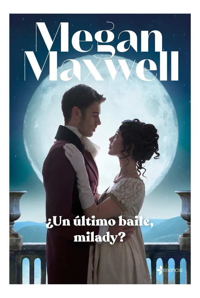 UN ÚLTIMO BAILE, MILADY - MEGAN MAXWELL