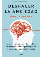 DESHACER LA ANSIEDAD - JUDSON BREWER