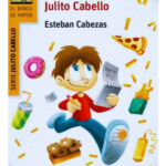 LAS DESCABELLADAS AVENTURAS DE JULITO CABELLO - ESTEBAN CABE